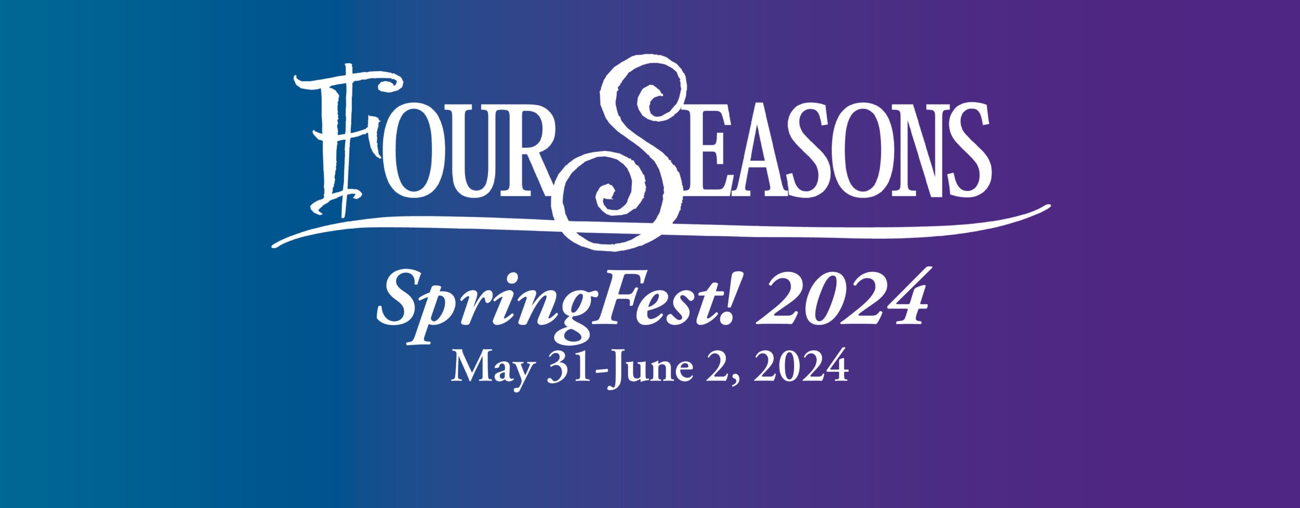 SpringFest! 2024 May 31-June 2, 2024